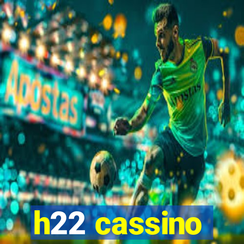 h22 cassino